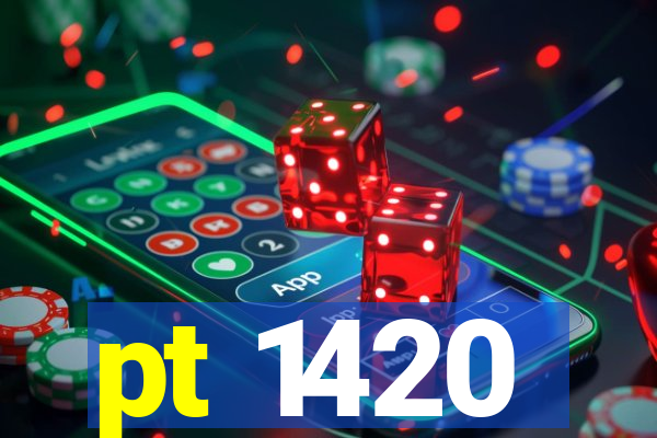pt 1420